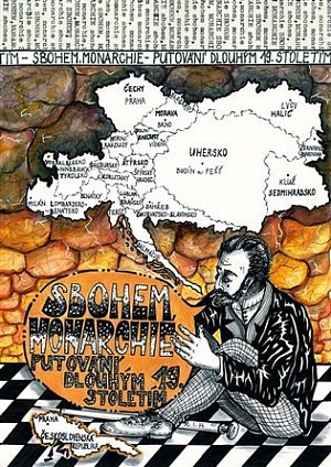 Sbohem, monarchie - Putování dlouhým 19. stoletím