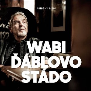 Wabi & Ďáblovo stádo - Příběhy písní CD