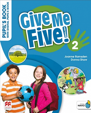 Give Me Five! Level 2 Pupil's Book with Digital Pupil's Book and Navio App