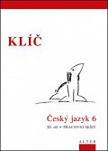 Klíč Český jazyk 6/III. díl, Pracovní sešit