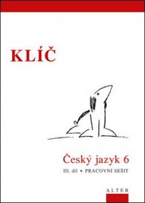 Klíč Český jazyk 6/III. díl, Pracovní sešit