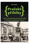 Pražské příběhy 2 - Cesta na Hradčany, Nový Svět a zpátky na Malou Stranu, 1.  vydání