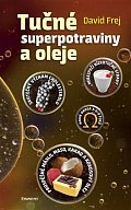 Tučné superpotraviny a oleje