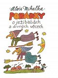 Pohádky o ježibabách a divných věcech