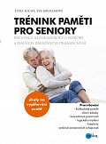 Trénink paměti pro seniory - Prevence Alzheimerovy choroby a dalších závažných onemocnění, 2.  vydání