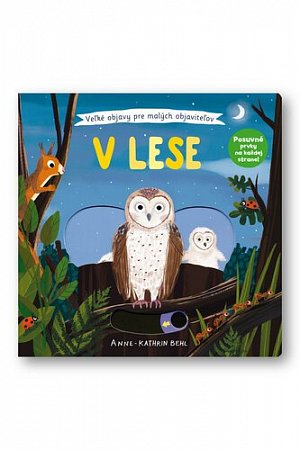 V lese Veľké objavy pre malých objaviteľov