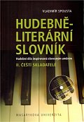 Hudebně-literární slovník. Hudební díla inspirovaná slovesným uměním: Čeští skladatelé. II. díl slovníkové trilogie