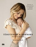 Těhotenské & newborn fotografie - Naučte se fotografovat a začněte podnikat
