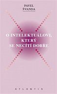O intelektuálovi, který se necítí dobře