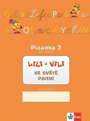 Lili a Vili 1 - Písanka 3 pro 1. ročník ZŠ - Ve světě psaní