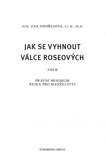 Náhled Jak se vyhnout válce Roseových aneb Právní minimum nejen pro manželství