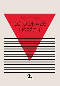 Co dokáže úspěch - Svou vlastní cestou 2