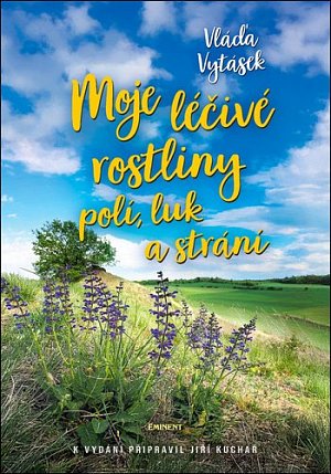 Vláďa Vytásek - Moje léčivé rostliny polí, luk a strání