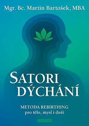 Satori dýchání - Metoda rebirthing pro tělo, mysl i duši