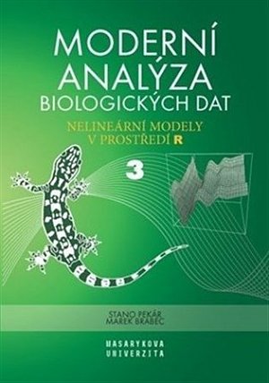 Moderní analýza biologických dat 3. díl - Nelineární modely v prostředí R, 1.  vydání