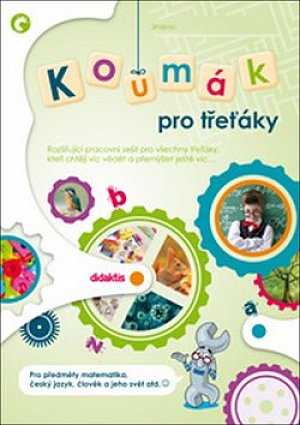 Koumák pro třeťáky - Rozšiřující pracovní sešit pro všechny třeťáky, kteří chtějí víc vědět...