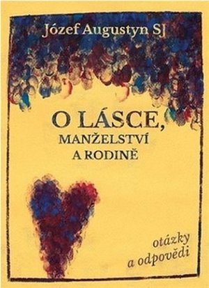 O lásce, manželství a rodině - otázky a odpovědi