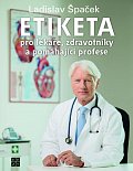Etiketa pro lékaře, zdravotníky a pomáhající profese