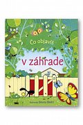 Čo objavíš v záhrade