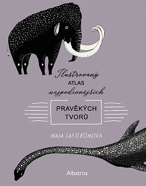 Ilustrovaný atlas nejpodivnějších pravěkých tvorů