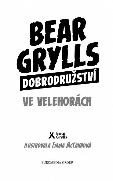 Náhled Bear Grylls: Dobrodružství ve velehorách