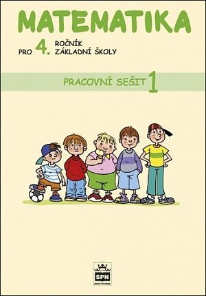 Matematika pro 4. ročník základní školy - Pracovní sešit 1, 2.  vydání