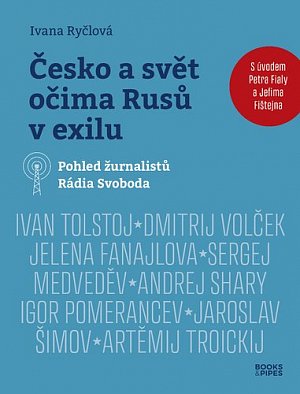 Česko a svět očima Rusů v exilu - Pohled žurnalistů Rádia Svoboda