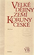 Velké dějiny zemí Koruny české VII. 1526-1618