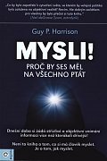 Mysli! - Proč by ses měl na všechno ptát