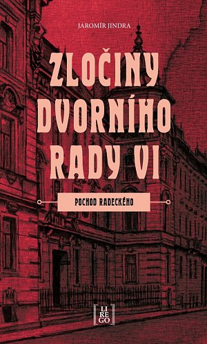 Zločiny dvorního rady VI. - Pochod Radeckého