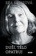 Duši, tělo opatruj