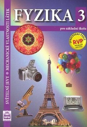 Fyzika 3 pro základní školu RVP (světelné jevy, mechanika)