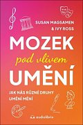 Mozek pod vlivem umění - Jak nás různé druhy umění mění