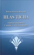 Hlas ticha - Vybrané fragmenty z "Knihy zlatých pravidel"