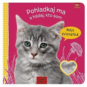 Pohladkaj ma a hádaj, kto som Moje zvieratká