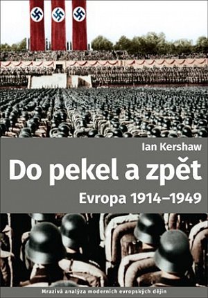 Do pekel a zpět: Evropa 1914-1949