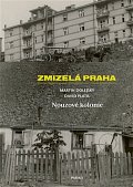 Zmizelá Praha - Nouzové kolonie