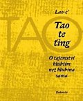 Tao te ťing - O tajemství hlubším než hlubina sama