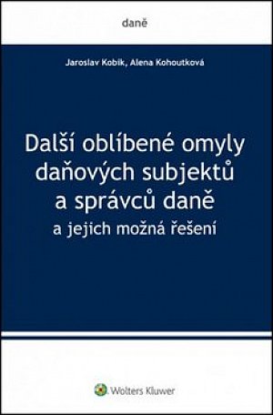 Další oblíbené omyly daňových subjektů a správců