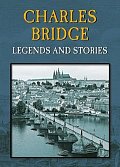 Charles Bridge - Legends and Stories