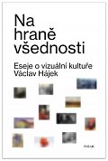 Na hraně všednosti - Eseje o vizuální kultuře