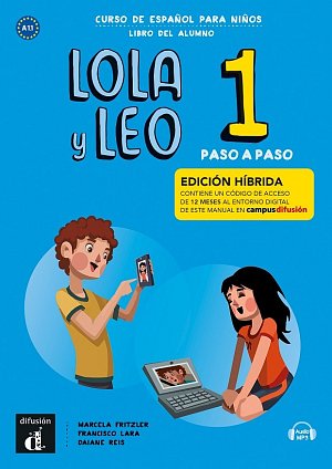 Lola y Leo 1 paso a paso (A1.1) - Edición híbrida Libro del alumno + Campus (12 meses)