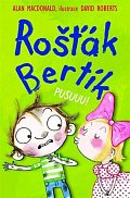 Rošťák Bertík - Pusuuu!
