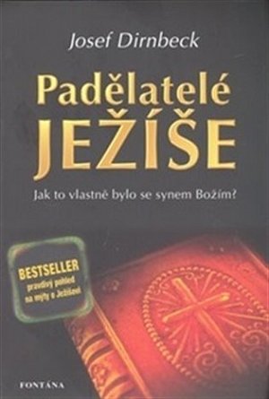 Padělatelé Ježíše -- Jak to vlastně bylo se synem Božím? 