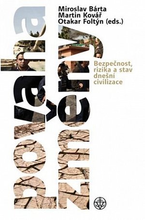 Povaha změny - Bezpečnost, rizika a stav dnešní civilizace