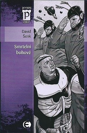 Smrtelní bohové (Edice Pevnost)
