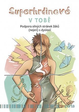 Superhrdinové V TOBĚ - Podpora silných stránek žáků (nejen) s dyslexií