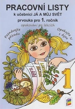 Já a můj svět 1 - Prvouka pro 1. ročník (pracovní listy), 4.  vydání