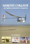 Nebeští cyklisté - aeroplány poháněné šlapáním