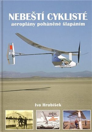 Nebeští cyklisté - aeroplány poháněné šlapáním